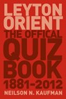 Leyton Orient - Neilson N. Kaufman - 9781780910673