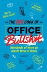 The Big Book of Office Bullsh*t - CROFT,  Malcolm - 9781780978055