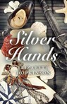 Silver Hands - Elizabeth Hopkinson - 9781780998718