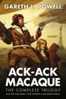 Ack-Ack Macaque: The Complete Trilogy - POWELL,  Gareth L - 9781781086056
