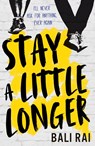 Stay A Little Longer - Bali Rai - 9781781128329