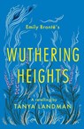 Wuthering Heights - Tanya Landman - 9781781129371
