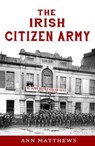 The Irish Citizen Army - Ann Matthews - 9781781171592