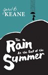 The Rain at the End of the Summer - KEANE,  John B. - 9781781174807