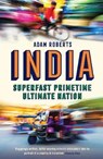 India: Superfast, Primetime, Ultimate Nation - ROBERTS,  Adam - 9781781256466
