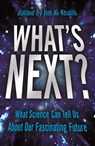 What's Next? - Jim Al-Khalili - 9781781258958