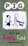 PIG and the Baldy Cat - Catchpole Barbara - 9781781276129