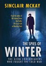 The Spies of Winter - Sinclair McKay - 9781781312988