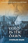 Cold is the Dawn - Charles Egan - 9781781326596