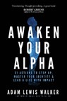 Awaken Your Alpha - LEWIS WALKER,  Adam - 9781781333235