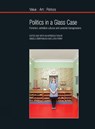 Politics in a Glass Case - ANGELA (EDINBURGH COLLEGE OF ART,  University of Edinburgh (United Kingdom)) Dimitrakaki ; Lara Perry - 9781781381700