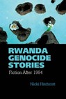 Rwanda Genocide Stories - HITCHCOTT,  Nicki - 9781781381946