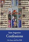Confessions & On Grace and Free Will - Saint Augustine - 9781781395233