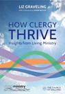How Clergy Thrive - Liz Graveling ; Simon Butler - 9781781402139