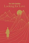 Little Buddha, The: Looking for Love - Claus Mikosch - 9781781453803