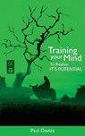 Training Your Mind to Realize it's Potential - Paul Davies - 9781781489185