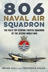 806 Naval Air Squadron - Brian Cull ; Frederick Galea - 9781781557501