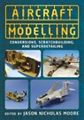 Aircraft Modelling - Jason Nicholas Moore - 9781781558966