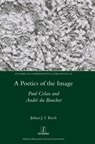 A Poetics of the Image - Julian J I Koch - 9781781883563