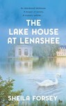 The Lake House at Lenashee - FORSEY,  Sheila - 9781781994306