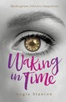 Waking in Time - STANTON,  Angie - 9781782025931