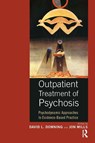 Outpatient Treatment of Psychosis - David L. Downing ; Jon Mills - 9781782203346