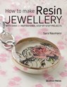 How to Make Resin Jewellery - Sara Naumann - 9781782213376