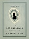 The Looking-Glass - Machado de Assis - 9781782278078