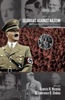 Germans Against Nazism - Francis R. Nicosia ; Lawrence D. Stokes - 9781782388159