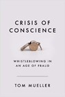 Crisis of Conscience - Tom (Author) Mueller - 9781782397458