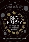 The Little Book of Big History - Ian Crofton ; Jeremy Black - 9781782436850