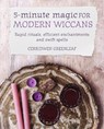 5-Minute Magic for Modern Wiccans - GREENLEAF,  Cerridwen - 9781782497059