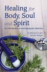 Healing for Body, Soul and Spirit - Dr Michael Evans ; Iain Rodger - 9781782504108