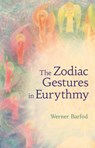 The Zodiac Gestures in Eurythmy - Werner Barfod - 9781782505679