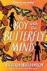 The Boy with the Butterfly Mind - Victoria Williamson - 9781782506003