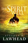 The Spirit Well - Stephen R Lawhead - 9781782640271