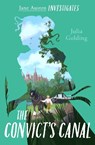 The Convict's Canal (Jane Austen Investigates) - Julia Golding - 9781782643661
