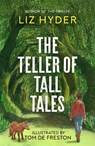 The Teller of Tall Tales - Liz Hyder - 9781782695790