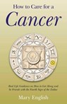 How to Care for a Cancer - Mary English - 9781782790624