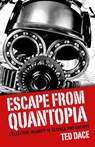 Escape from Quantopia - Collective Insanity in Science and Society - Ted Dace - 9781782796107