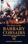 The Story of the Barbary Corsairs - Stanley Lane-Poole - 9781782820130