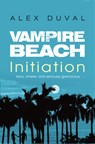 Vampire Beach: Initiation - Alex Duval - 9781782956730