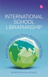 International School Librarianship - Alan Jacques - 9781783307616