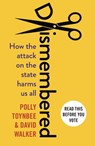 Dismembered - Polly Toynbee ; David Walker - 9781783351220