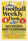 The Football Weekly Book - Barry Glendenning ; Max Rushden - 9781783352913