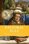 Pastoral Rule - Pope Gregory I. - 9781783362493