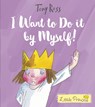 I Want to Do It by Myself! - Tony Ross - 9781783446001