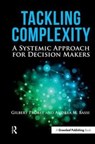 Tackling Complexity - Gilbert Probst ; Dr. Andrea Bassi - 9781783530816