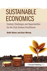 Sustainable Economics - Keith Skene ; Alan Murray - 9781783531516