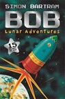 Bob's Lunar Adventures - Simon Bartram - 9781783708178